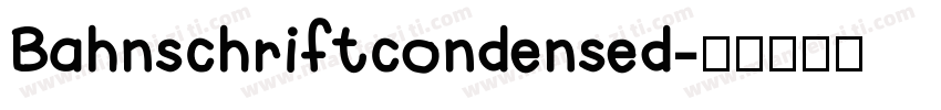Bahnschriftcondensed字体转换