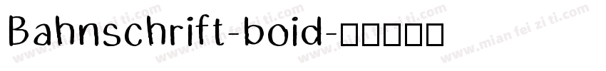 Bahnschrift-boid字体转换