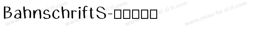 BahnschriftS字体转换