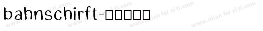 bahnschirft字体转换