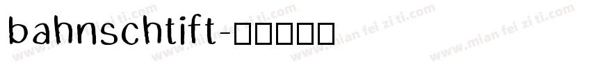 bahnschtift字体转换