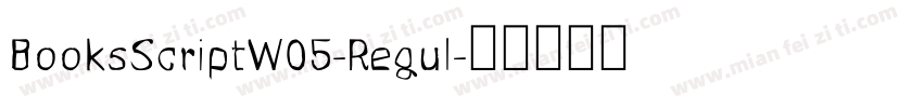 BooksScriptW05-Regul字体转换