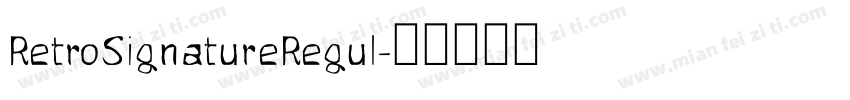 RetroSignatureRegul字体转换