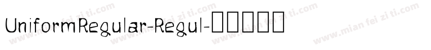 UniformRegular-Regul字体转换