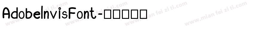 AdobelnvisFont字体转换