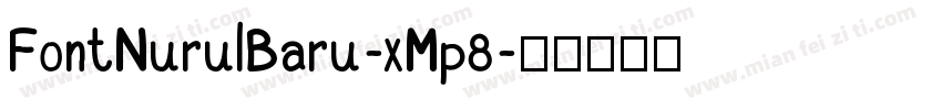 FontNurulBaru-xMp8字体转换