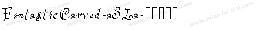 FontasticCarved-a3La字体转换
