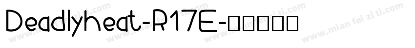 Deadlyheat-R17E字体转换