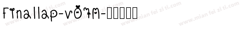Finallap-v07M字体转换