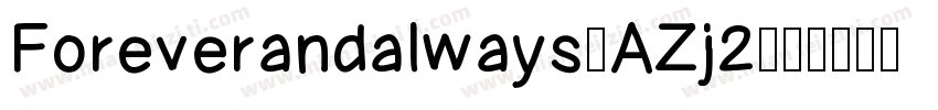 Foreverandalways-AZj2字体转换