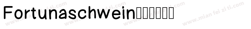Fortunaschwein字体转换