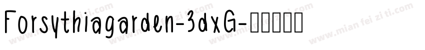 Forsythiagarden-3dxG字体转换