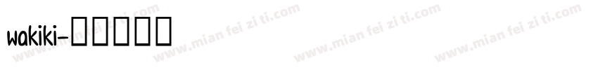 wakiki字体转换