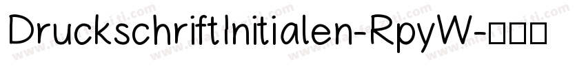 DruckschriftInitialen-RpyW字体转换