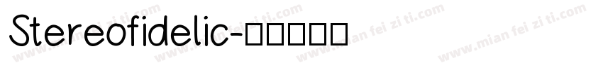 Stereofidelic字体转换