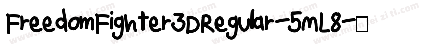 FreedomFighter3DRegular-5ML8字体转换