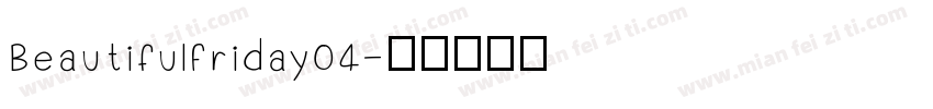 BeautifulFriday04字体转换