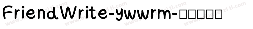 FriendWrite-ywwrm字体转换