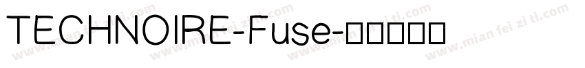 TECHNOIRE-Fuse字体转换