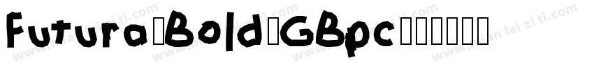 Futura-Bold-GBpc字体转换
