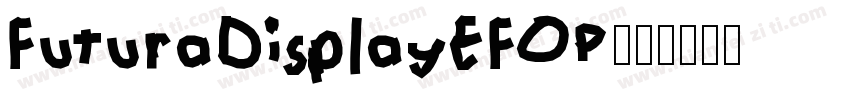 FuturaDisplayEFOP字体转换