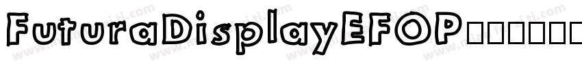 FuturaDisplayEFOP字体转换