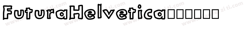 FuturaHelvetica字体转换
