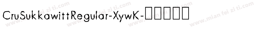 CruSukkawittRegular-XywK字体转换