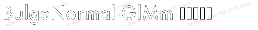 BulgeNormal-GlMm字体转换
