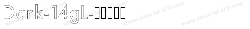 Dark-14gL字体转换