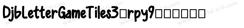DjbLetterGameTiles3-rpy9字体转换