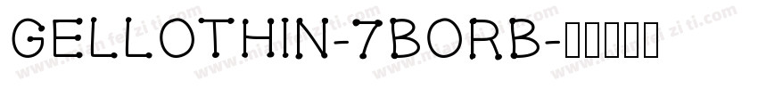 GelloThin-7BORB字体转换