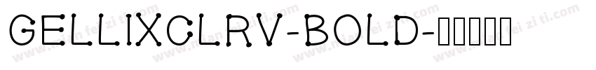 gellixclrv-bold字体转换