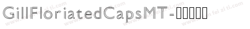 GillFloriatedCapsMT字体转换