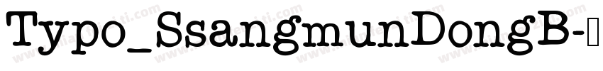 Typo_SsangmunDongB字体转换