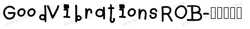 GoodVibrationsROB字体转换