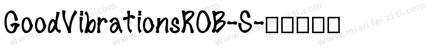 GoodVibrationsROB-S字体转换