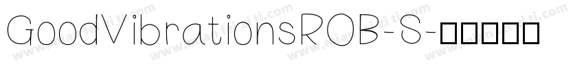 GoodVibrationsROB-S字体转换