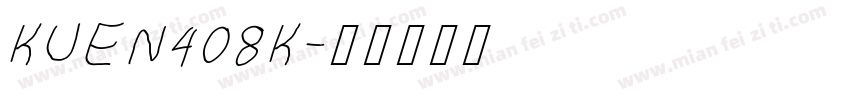 KUEN408K字体转换