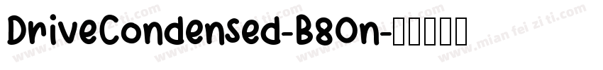 DriveCondensed-B80n字体转换