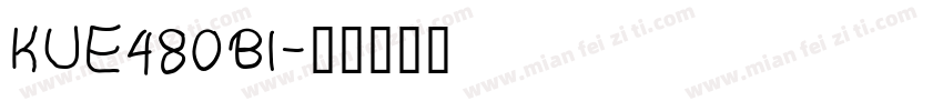 KUE480BI字体转换