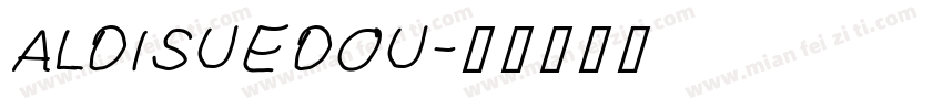 ALDISUEDOU字体转换