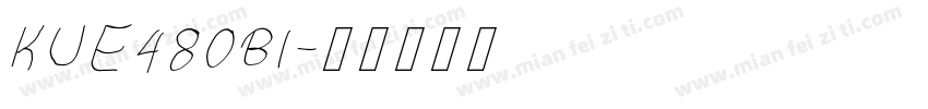KUE480BI字体转换