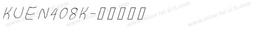 KUEN408K字体转换