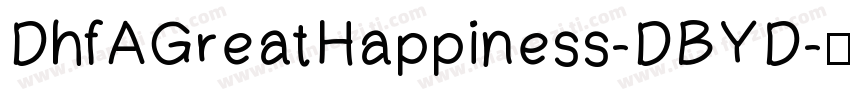 DhfAGreatHappiness-DBYD字体转换