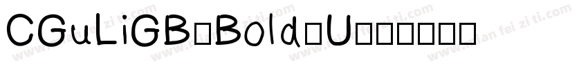 CGuLiGB-Bold-U字体转换