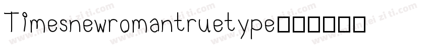 Timesnewromantruetype字体转换