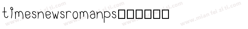 timesnewsromanps字体转换