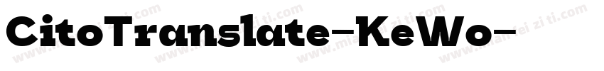 CitoTranslate-KeWo字体转换