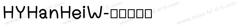 HYHanHeiW字体转换
